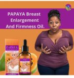Papaya breast oil